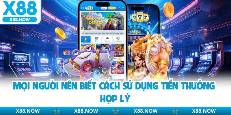 Mọi người nên biết cách sử dụng tiền thưởng hợp lý